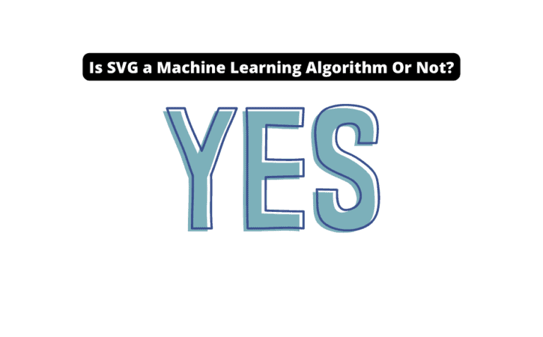 Is SVG a Machine Learning Algorithm Or Not?
